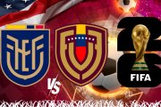 Ecuador recibirá a Venezuela en el estadio Casa Blanca.