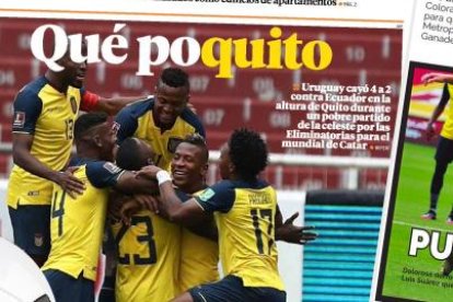 El País, El Observador y La República fueron algunos de los diarios que destacaron la victoria de Ecuador.