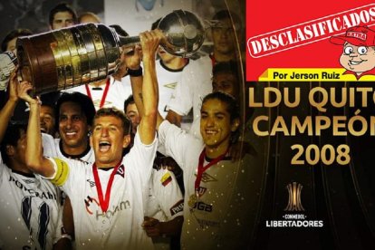 Para la eternidad la Liga de Quito del 2008, campeón de la Copa Libertadores.