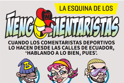 Los ñengocomentaristas.