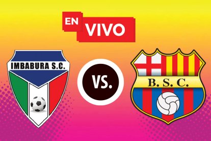 Imbabura vs Barcelona el arranque de la segunda etapa de LigaPro