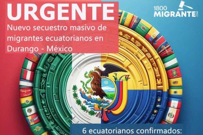 Esta gráfica colocó en sus redes 1800migrante.com para informar sobre los migrantes ecuatorianos secuestrados en Durango, México.