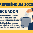 Referéndum de 2025 en Ecuador: hasta este 21 de septiembre, solo dos preguntas tendría la consulta.
