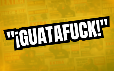 ¡GUATAFUCK!